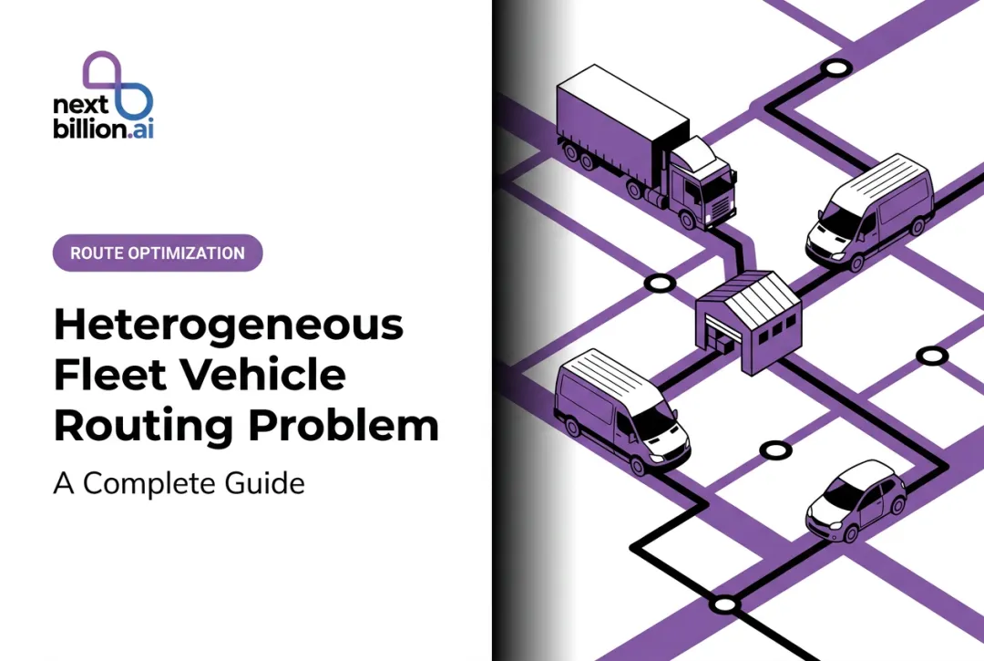 Heterogeneous Fleet Vehicle Routing Problem: A Complete Guide