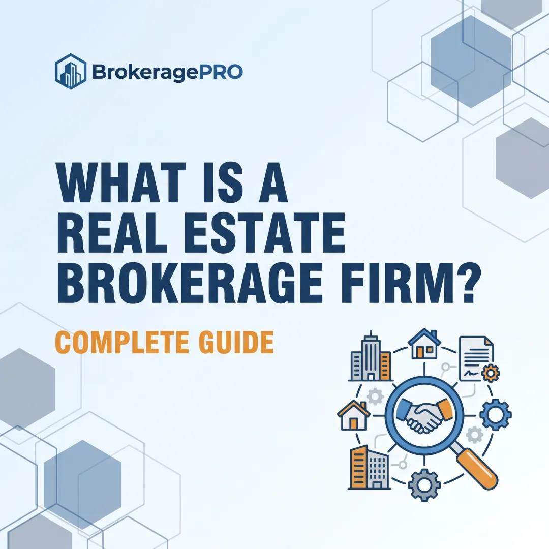 What is a Real Estate Brokerage Firm? Complete Guide