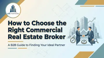 How to Choose the Right Commercial Real Estate Broker
