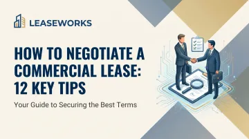 How to Negotiate a Commercial Lease: 12 Key Tips