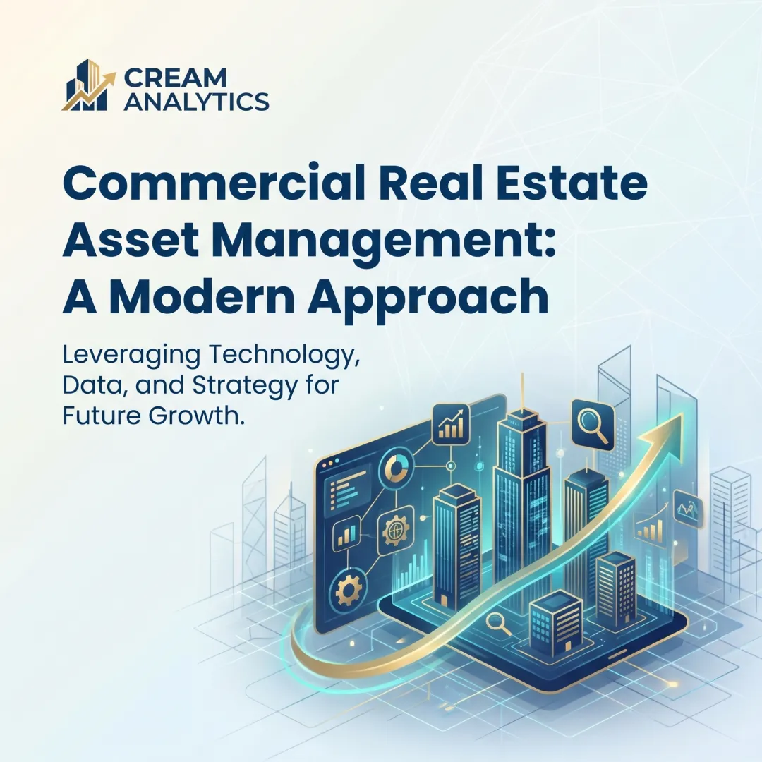 Commercial Real Estate Asset Management: A Modern Approach