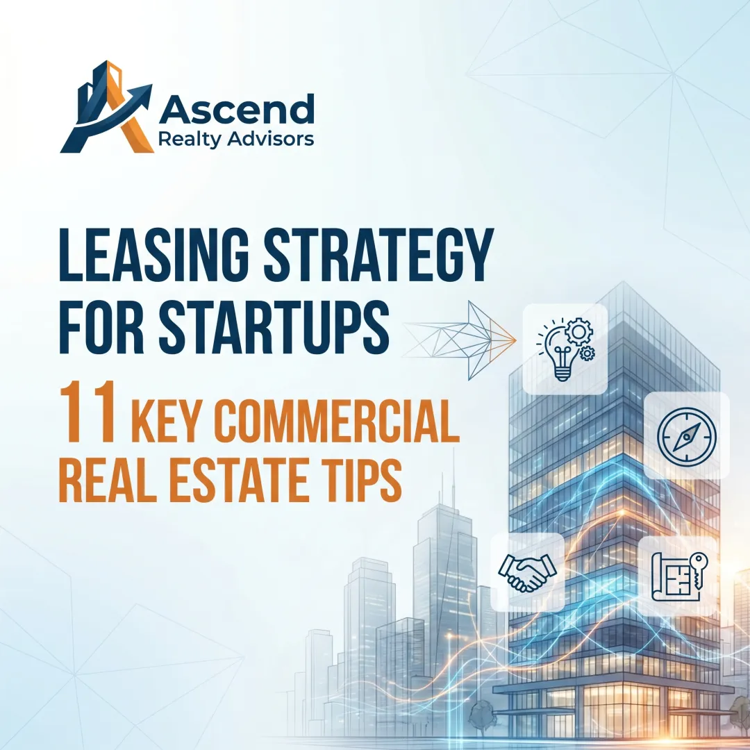 Leasing Strategy for Startups: 11 Key Commercial Real Estate Tips