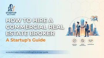 How to Hire a Commercial Real Estate Broker — A Startup's Guide