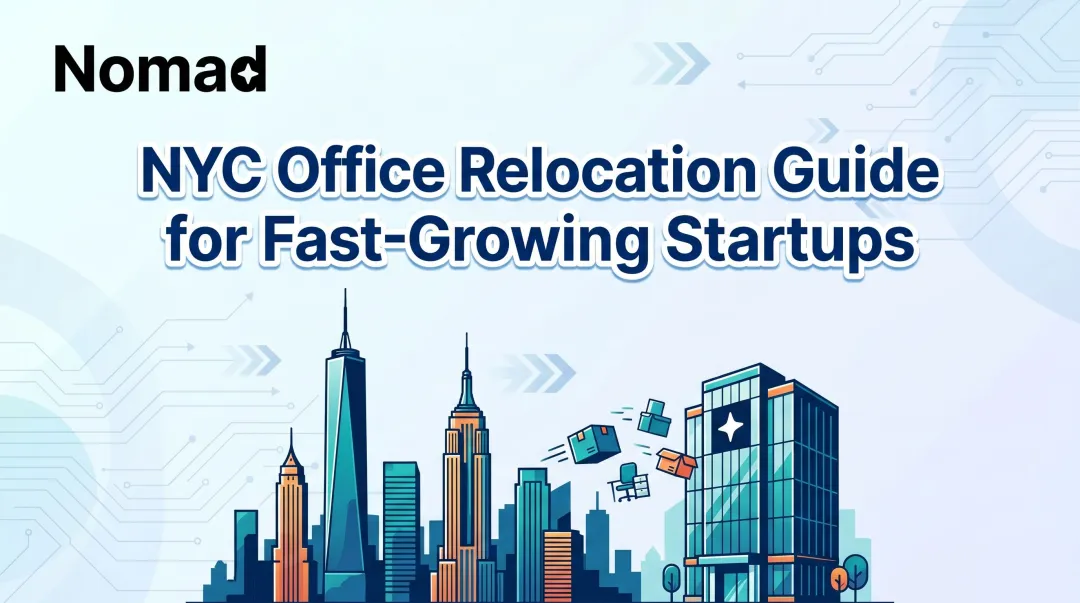 NYC Office Relocation Guide for Fast-Growing Startups