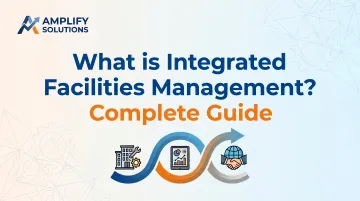 What is Integrated Facilities Management? Complete Guide