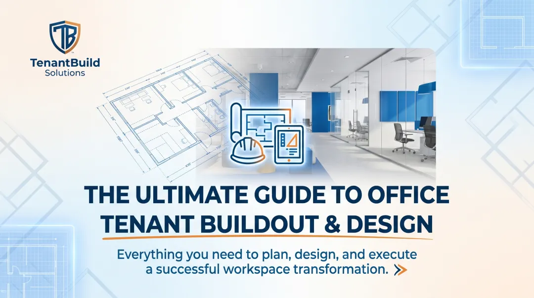 The Ultimate Guide to Office Tenant Buildout & Design