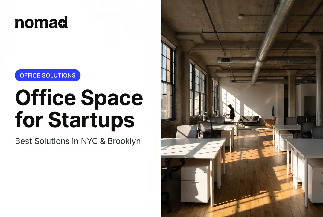 Office Space for Startups: Best Solutions in NYC & Brooklyn