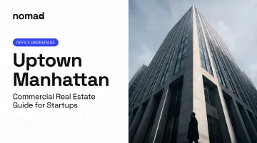Uptown Manhattan — Commercial Real Estate Guide for Startups