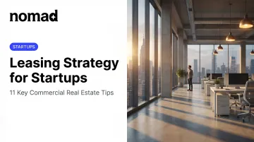 Leasing Strategy for Startups: 11 Key Commercial Real Estate Tips