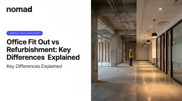 Office Fit Out vs Refurbishment: Key Differences Explained