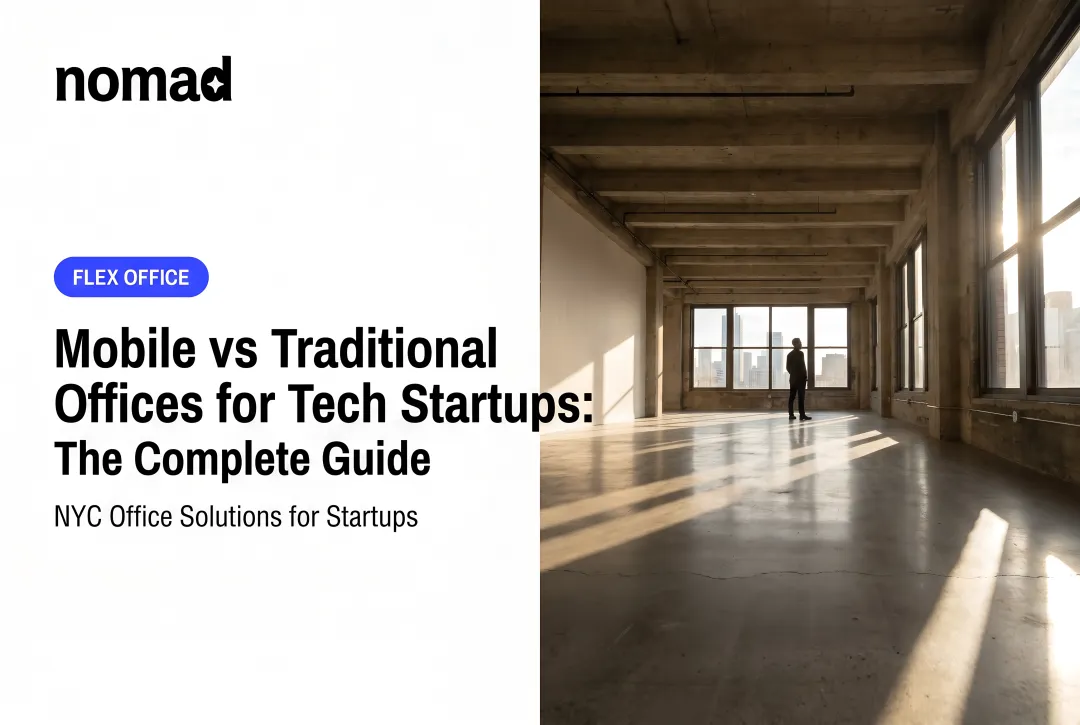 Mobile vs Traditional Offices for Tech Startups: The Complete Guide