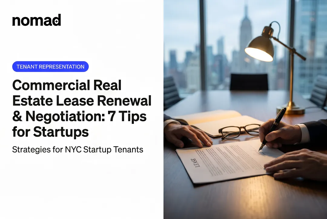 Commercial Real Estate Lease Renewal & Negotiation: 7 Tips for Startups