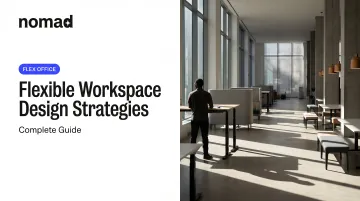 Flexible Workspace Design Strategies: Complete Guide