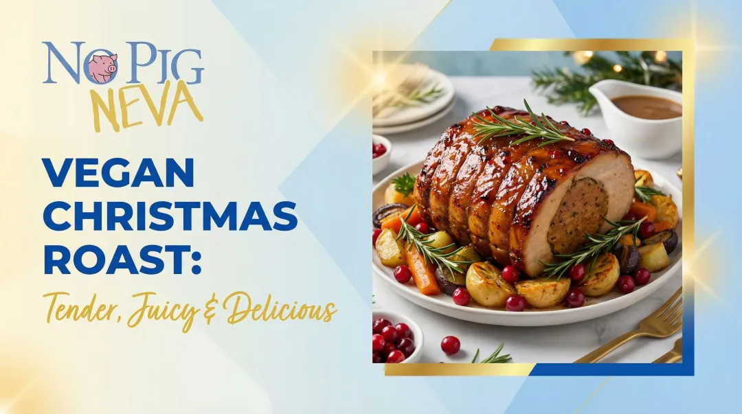 Vegan Christmas Roast: Tender, Juicy & Delicious