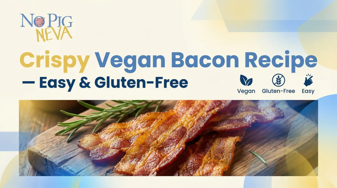 Crispy Vegan Bacon Recipe — Easy & Gluten-Free