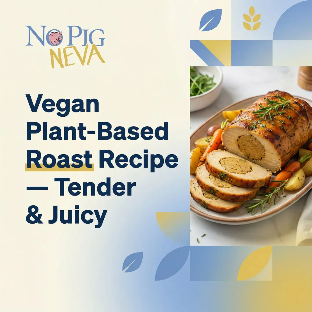 Vegan Plant-Based Roast Recipe — Tender & Juicy