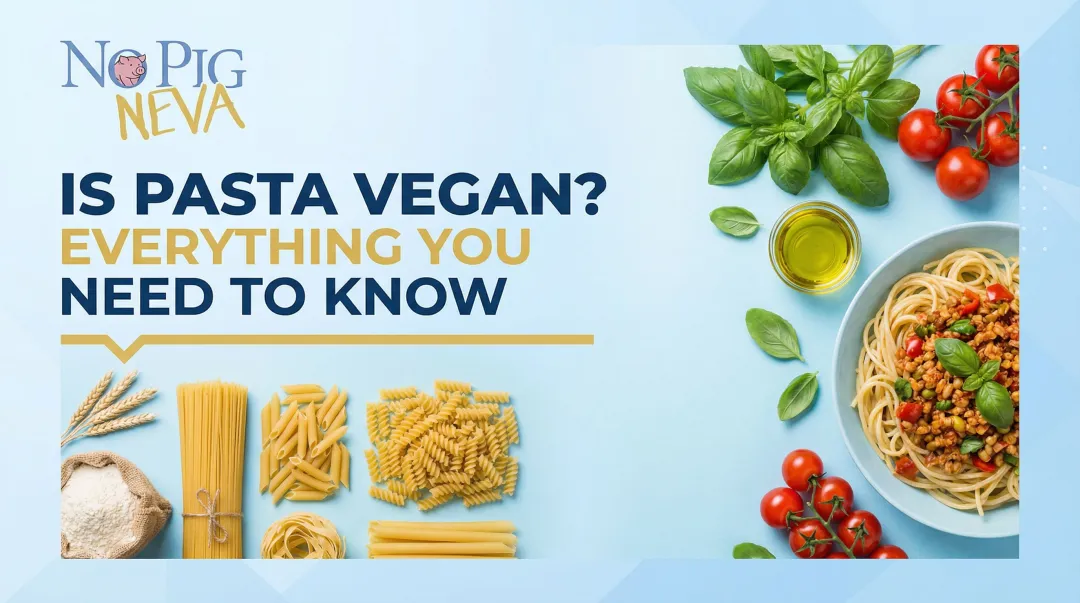 Is Pasta Vegan? Everything You Need to Know