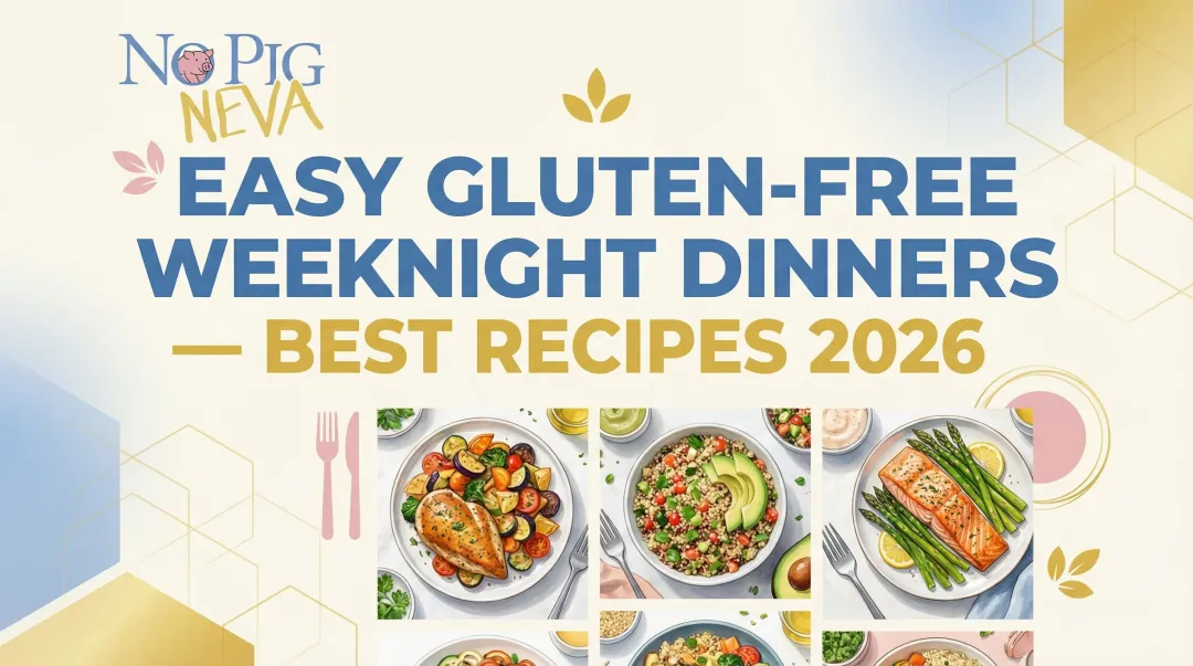 Easy Gluten-Free Weeknight Dinners — Best Recipes 2026