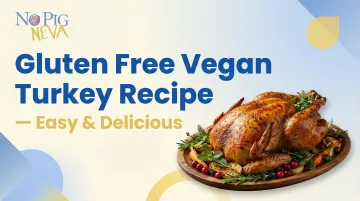 Gluten Free Vegan Turkey Recipe — Easy &amp; Delicious