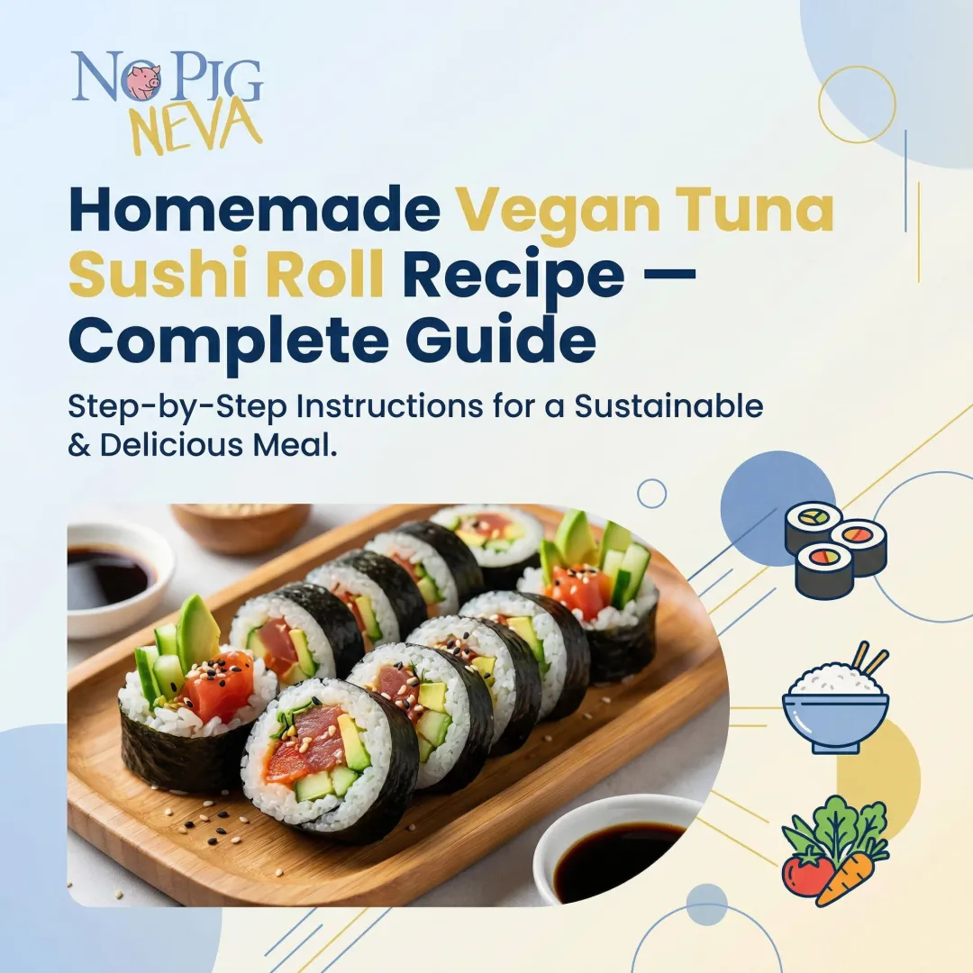 Homemade Vegan Tuna Sushi Roll Recipe — Complete Guide