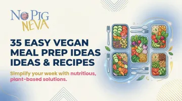 35 Easy Vegan Meal Prep Ideas &amp; Recipes
