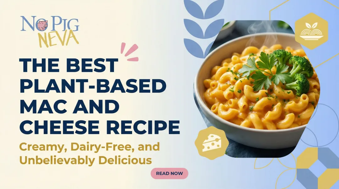 The Best Plant-Based Mac and Cheese Recipe