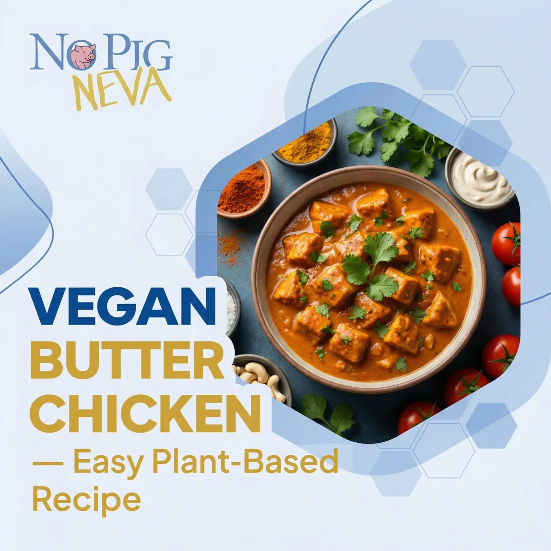 Vegan Butter Chicken — Easy Plant-Based Recipe