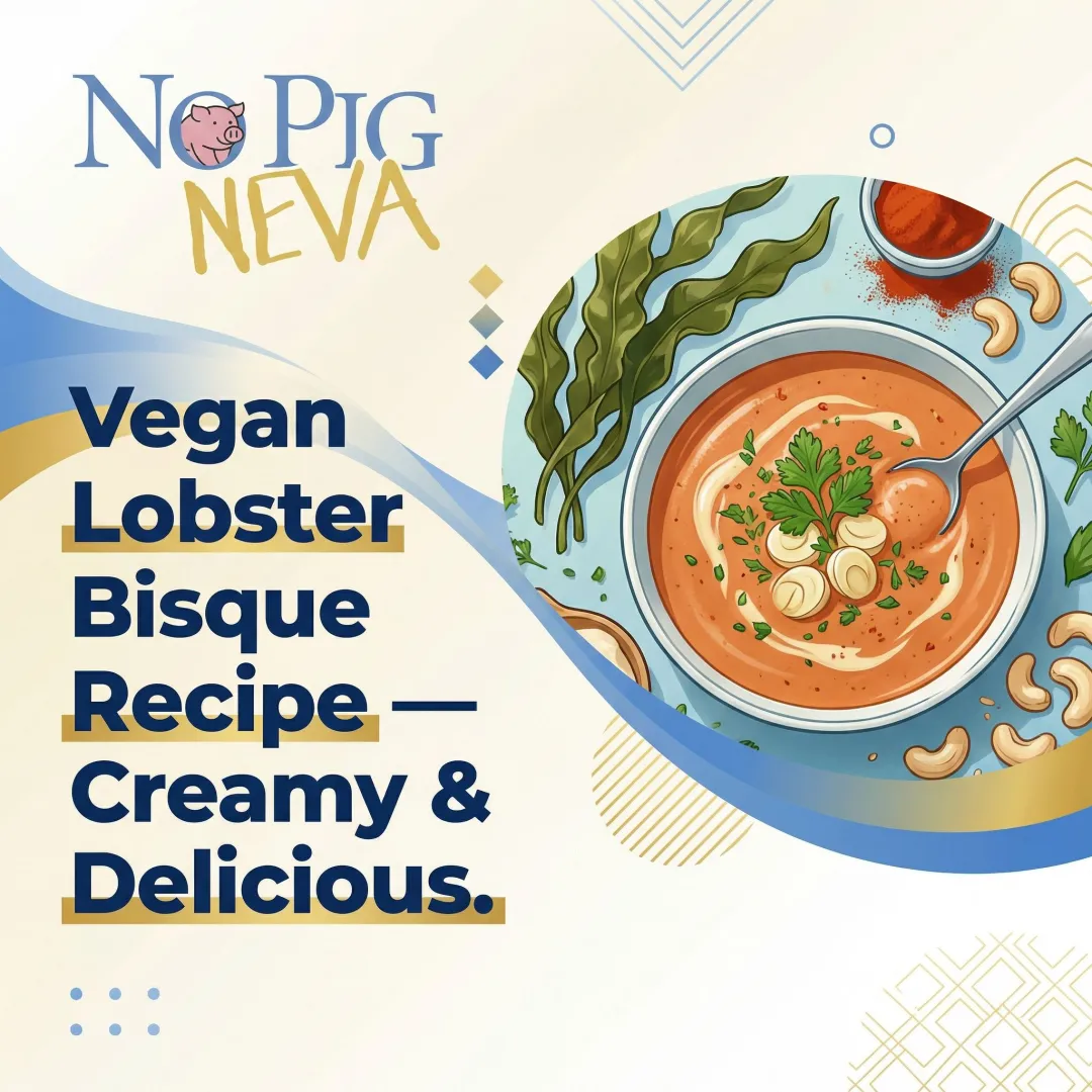 Vegan Lobster Bisque Recipe — Creamy & Delicious