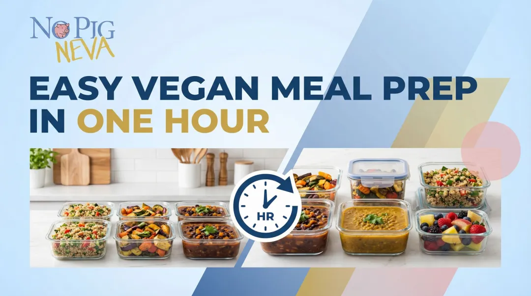 Easy Vegan Meal Prep in One Hour