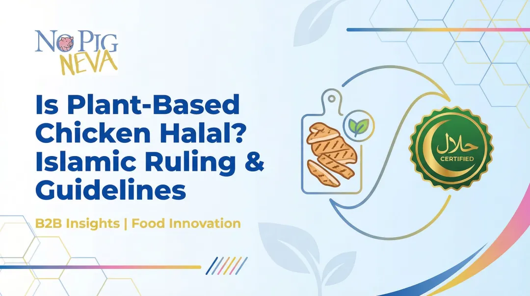Is Plant-Based Chicken Halal? Islamic Ruling & Guidelines