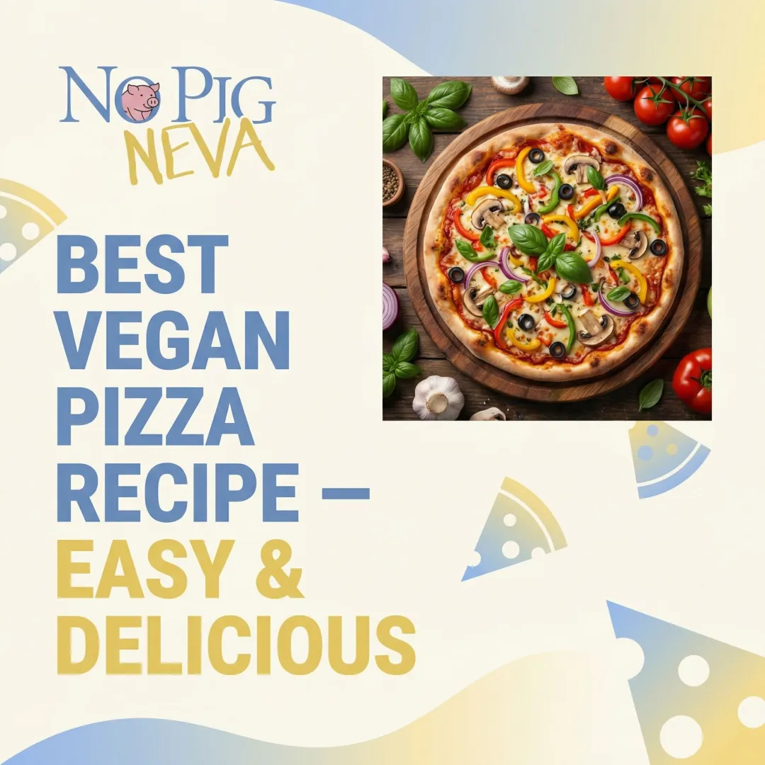 Best Vegan Pizza Recipe — Easy & Delicious