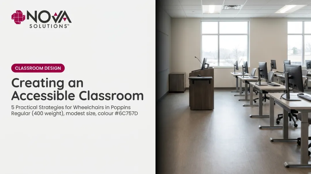 Creating an Accessible Classroom: 5 Practical Strategies for Wheelchairs