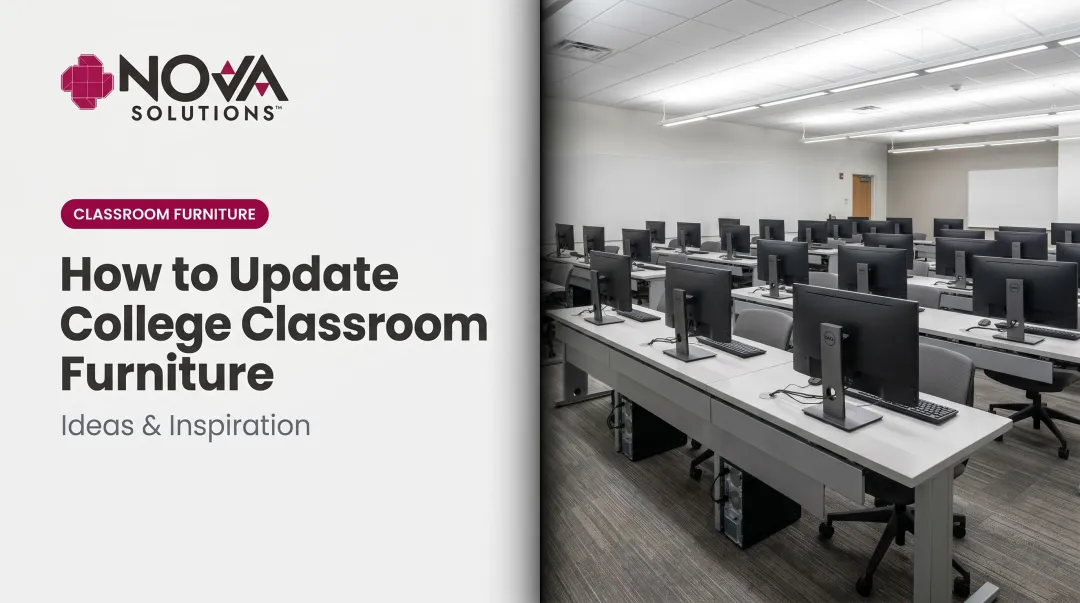 How to Update College Classroom Furniture: Ideas & Inspiration
