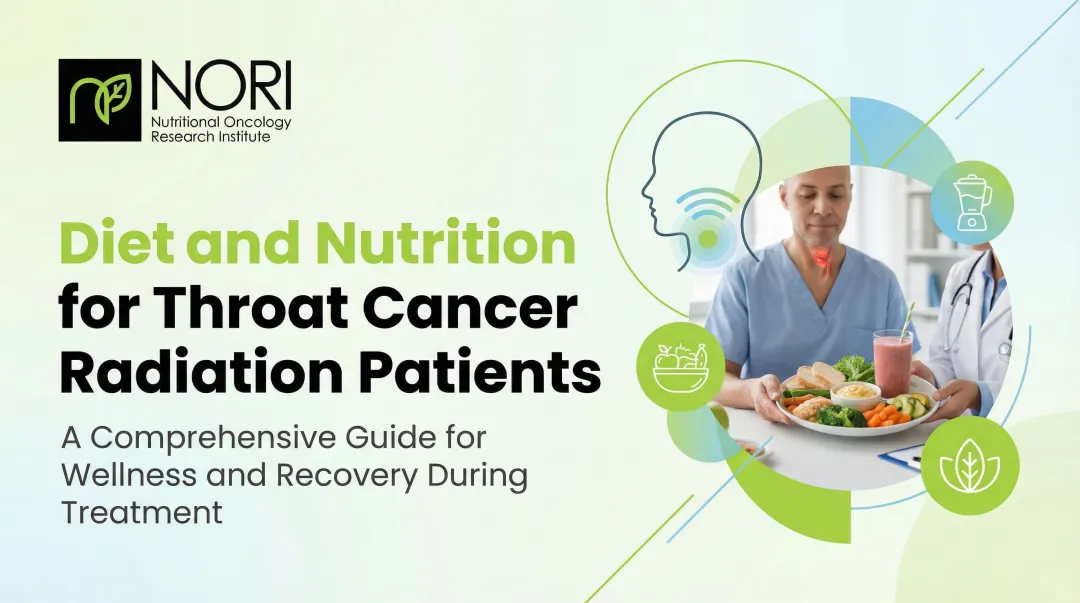 Diet and Nutrition for Throat Cancer Radiation Patients