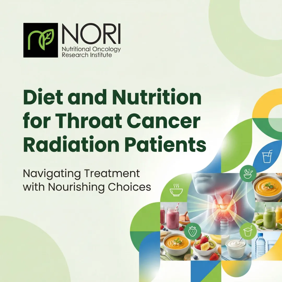 Diet and Nutrition for Throat Cancer Radiation Patients