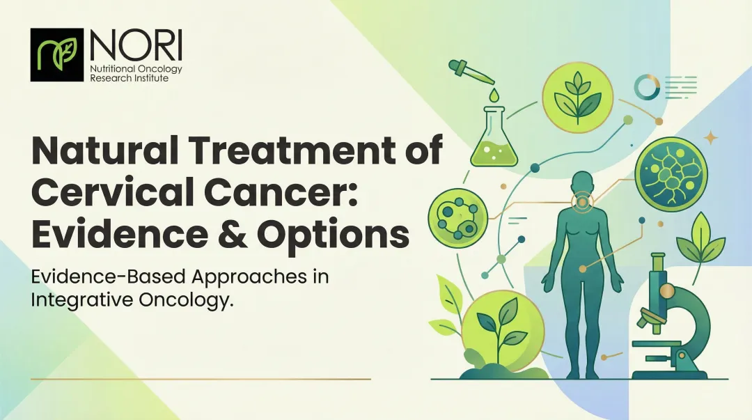 Natural Treatment of Cervical Cancer: Evidence & Options