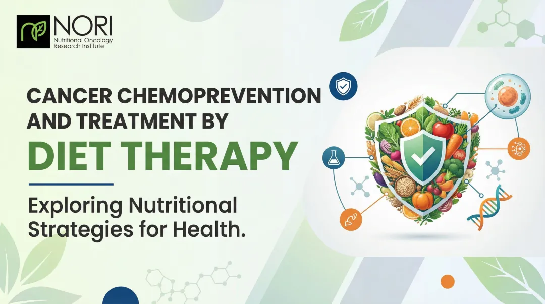 Cancer Chemoprevention and Treatment by Diet Therapy