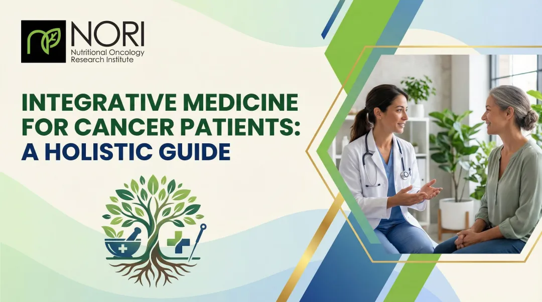 Integrative Medicine for Cancer Patients: A Holistic Guide