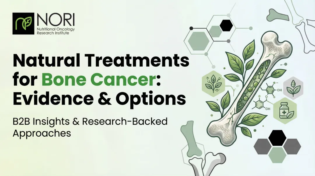 Natural Treatments for Bone Cancer: Evidence & Options