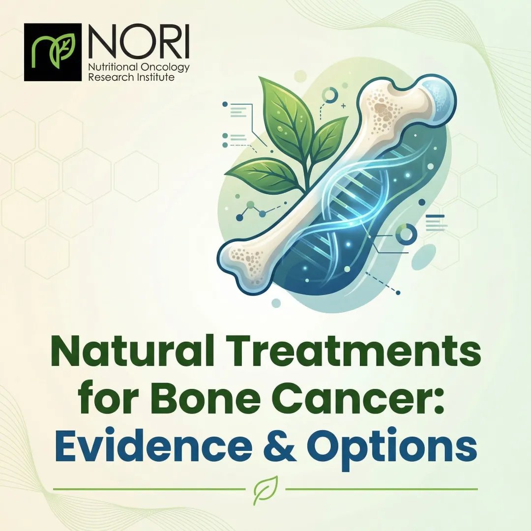 Natural Treatments for Bone Cancer: Evidence & Options