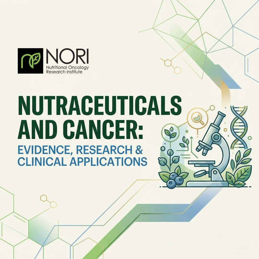Nutraceuticals and Cancer: Evidence, Research & Clinical Applications