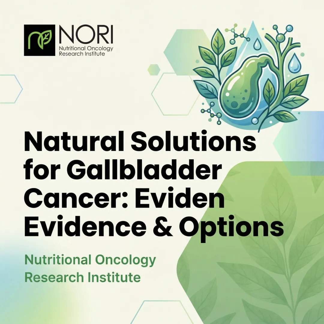 Natural Solutions for Gallbladder Cancer: Evidence & Options