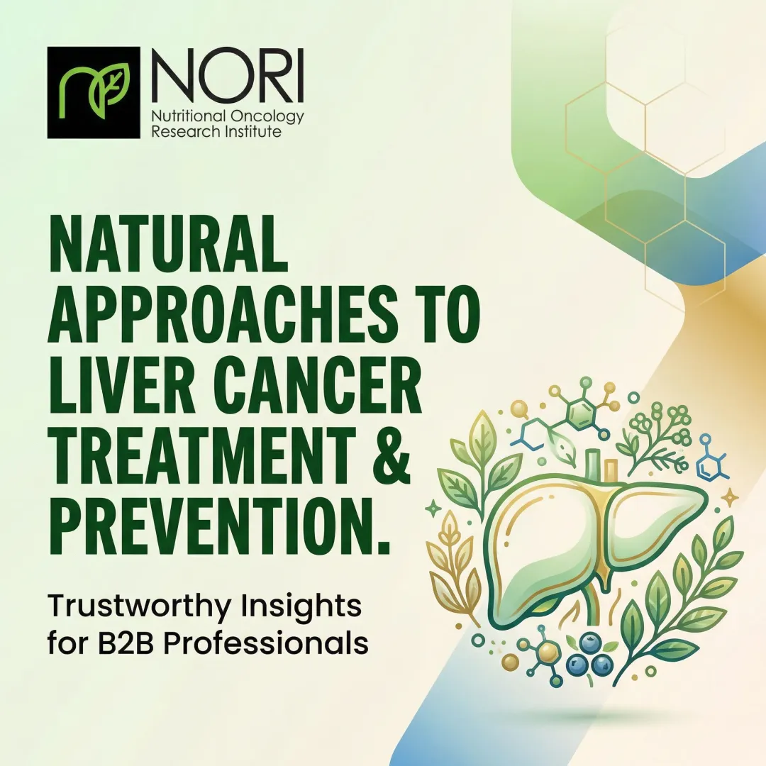 Natural Approaches to Liver Cancer Care & Prevention