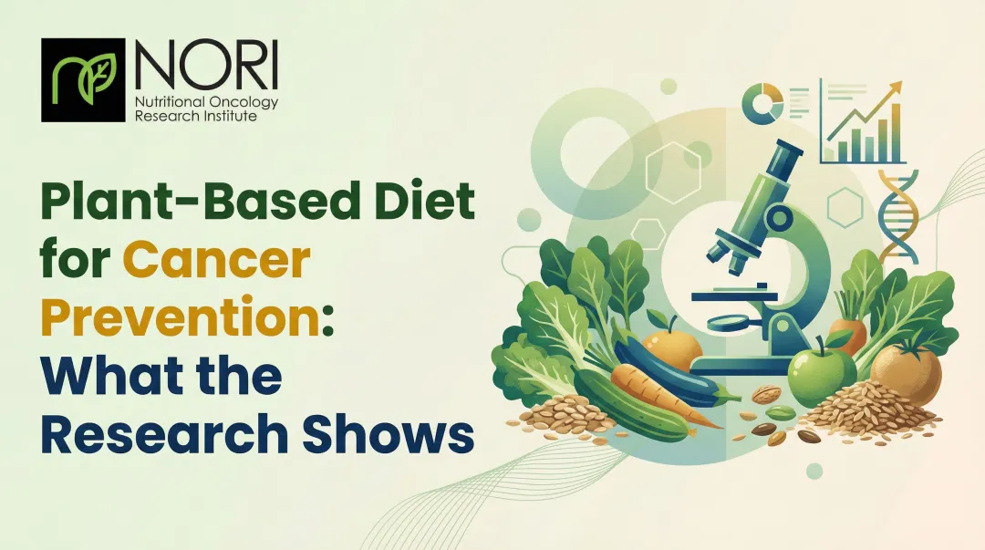 Plant-Based Diet for Cancer Prevention: What the Research Shows