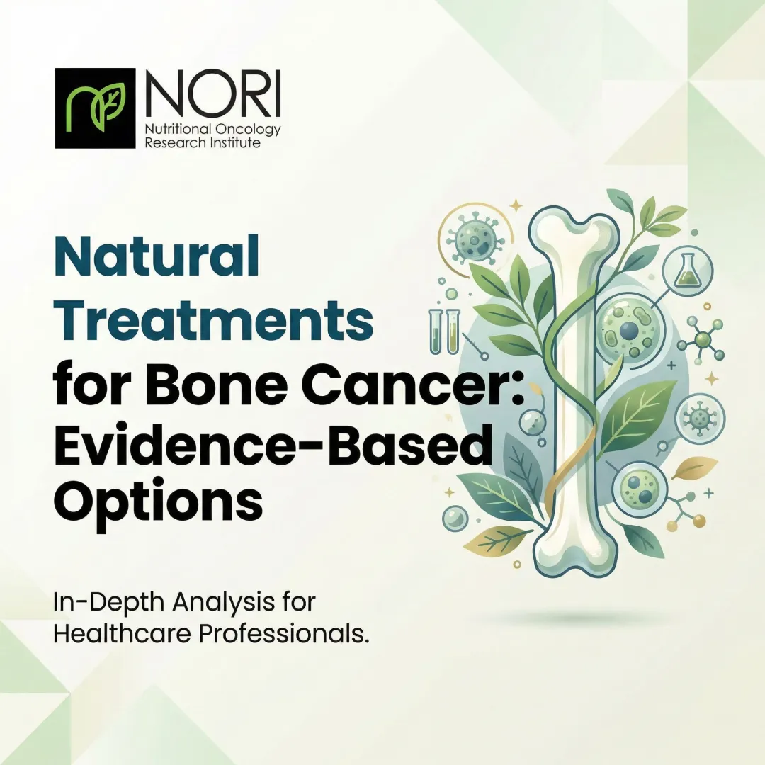 Natural Treatments for Bone Cancer: Evidence-Based Options