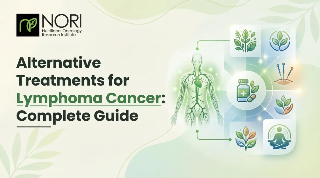 Alternative Treatments for Lymphoma Cancer: Complete Guide