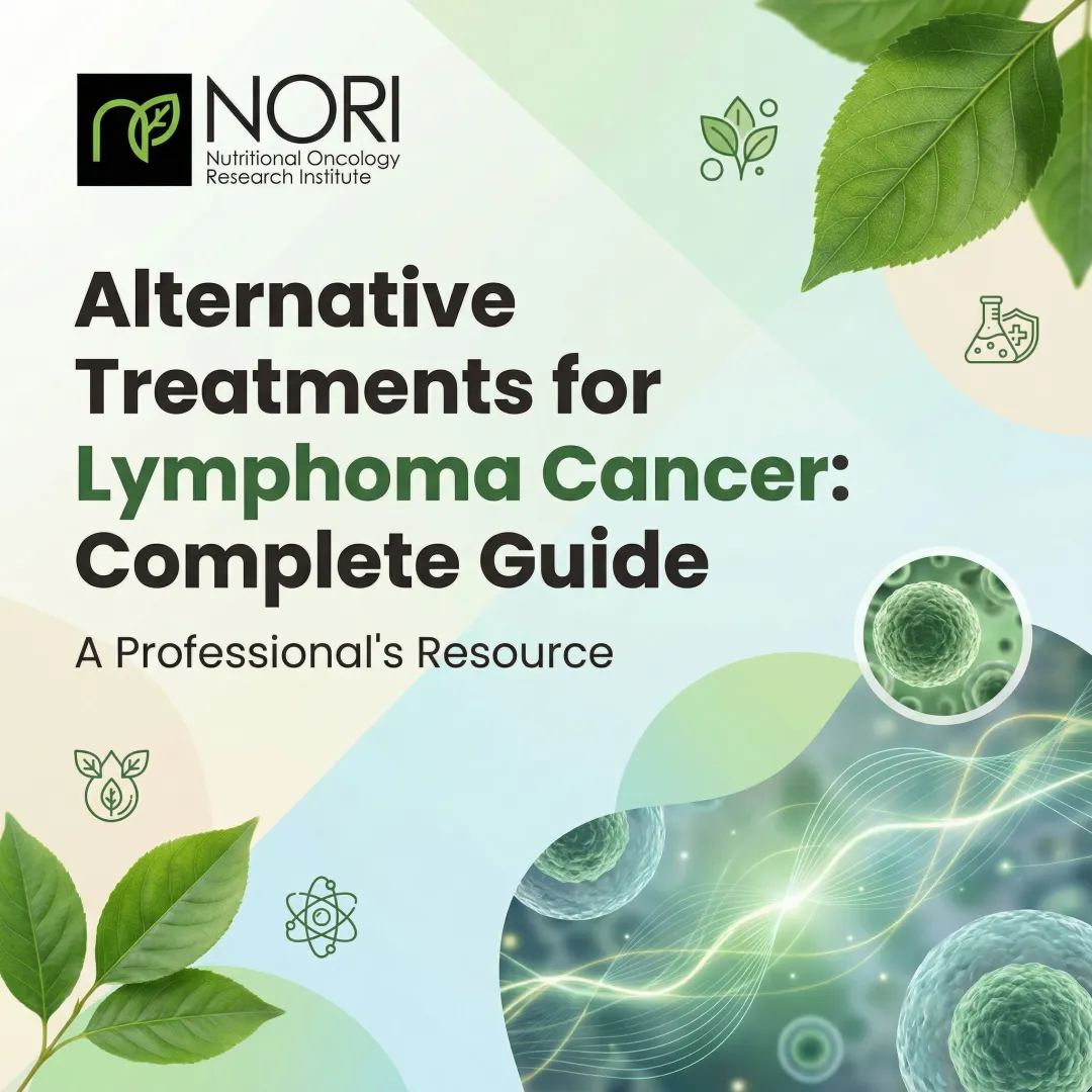 Alternative Treatments for Lymphoma Cancer: Complete Guide