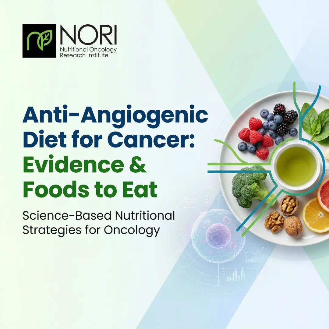 Anti-Angiogenic Diet for Cancer: Evidence & Foods to Eat