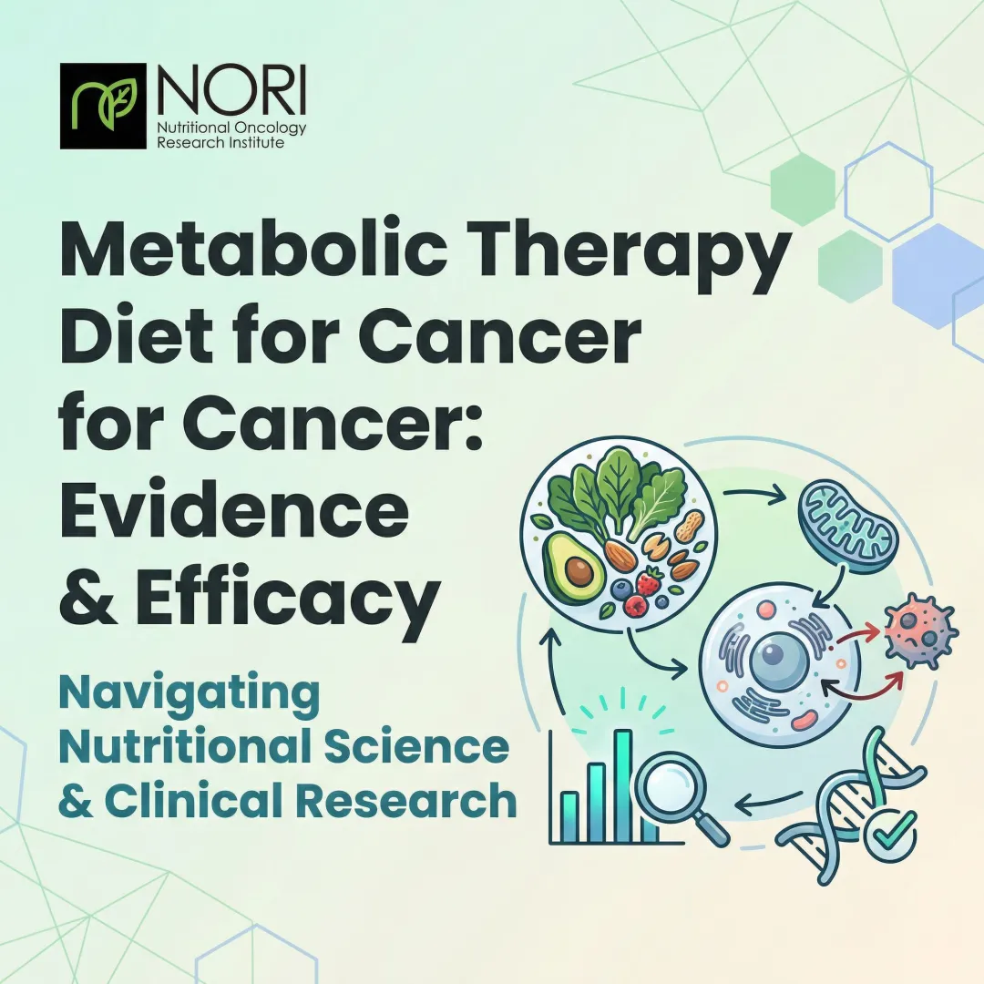 Metabolic Therapy Diet for Cancer: Evidence & Efficacy