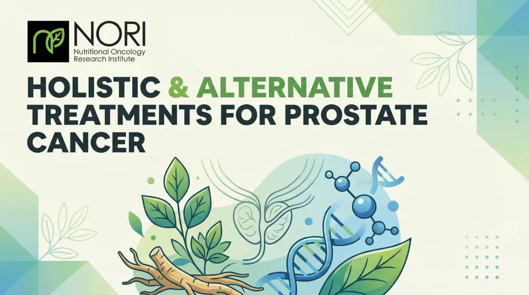 Holistic & Alternative Treatments for Prostate Cancer